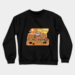 ready or not Crewneck Sweatshirt